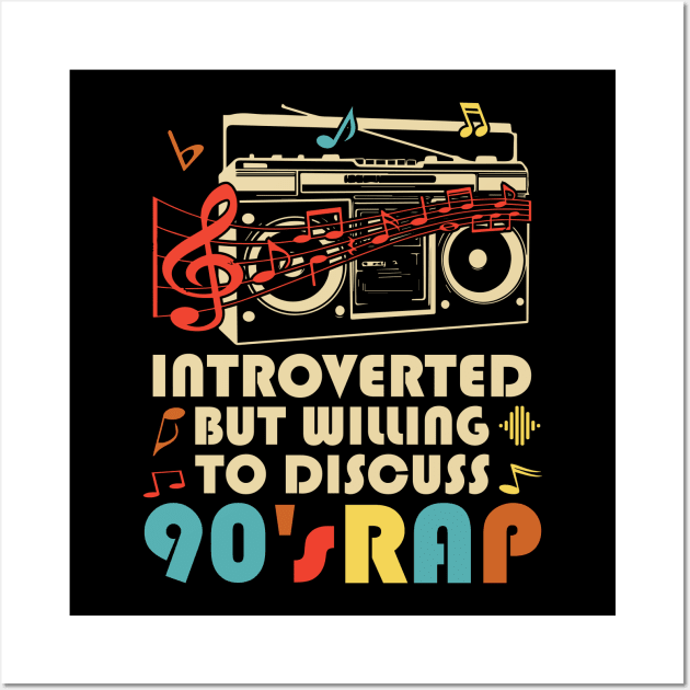 Introverted But Willing To Discuss 90's Rap Wall Art by BlackDog